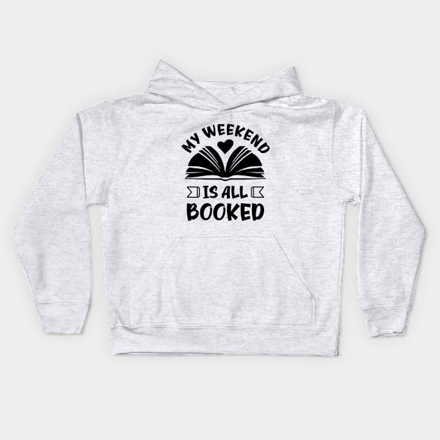 My weekend is all booked Kids Hoodie by colorsplash